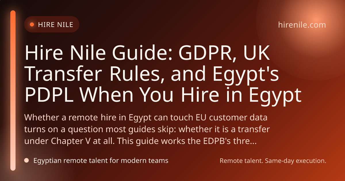 Hire Nile Guide: GDPR, UK Transfer Rules, and Egypt's PDPL When You Hire in Egypt