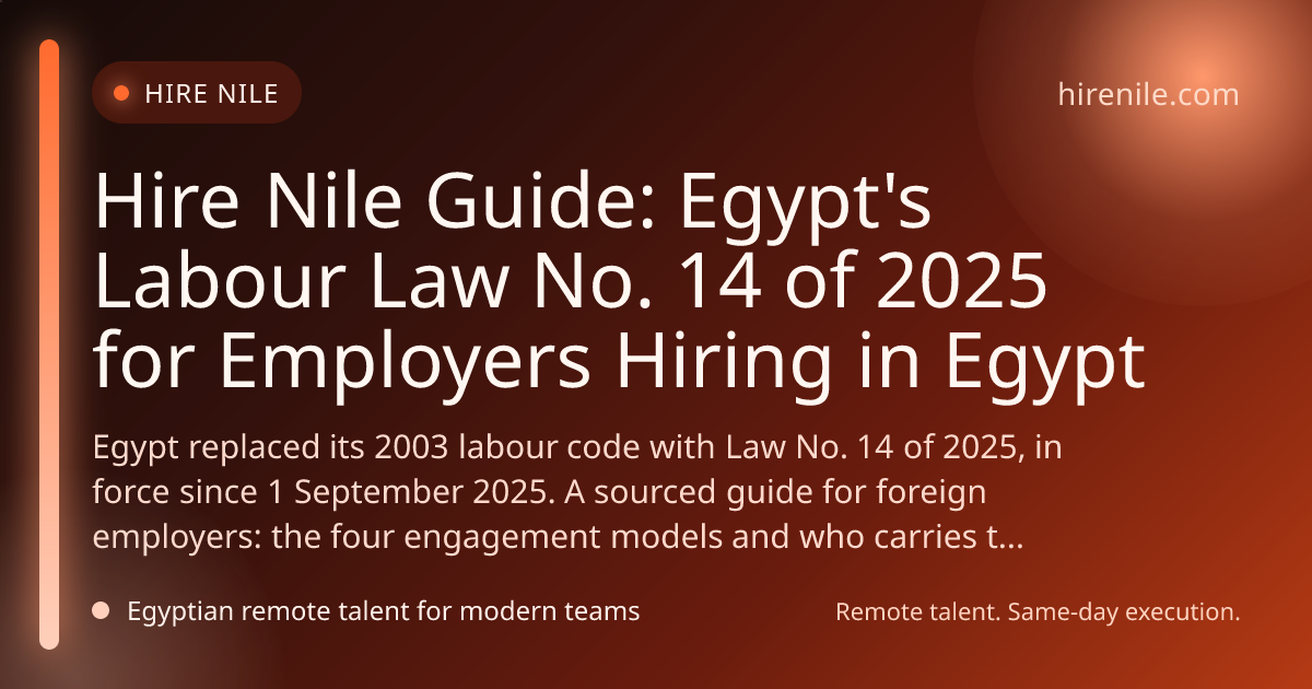 Hire Nile Guide: Egypt's Labour Law No. 14 of 2025 for Employers Hiring in Egypt