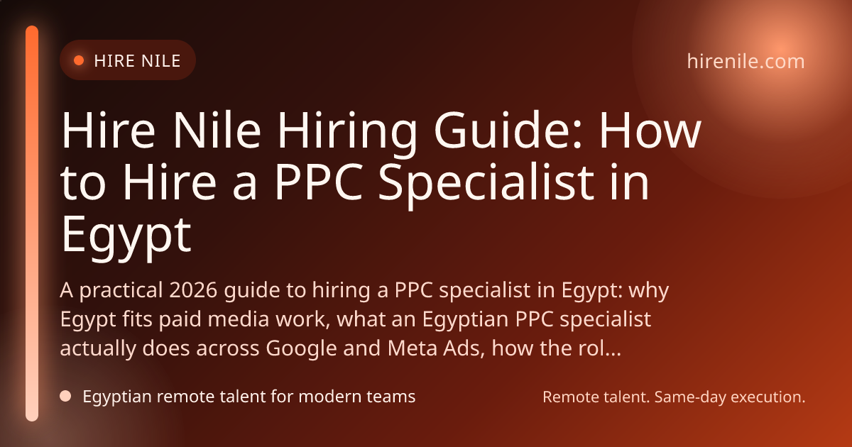 Hire Nile Hiring Guide: How to Hire a PPC Specialist in Egypt