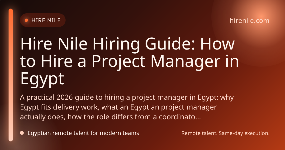 Hire Nile Hiring Guide: How to Hire a Project Manager in Egypt