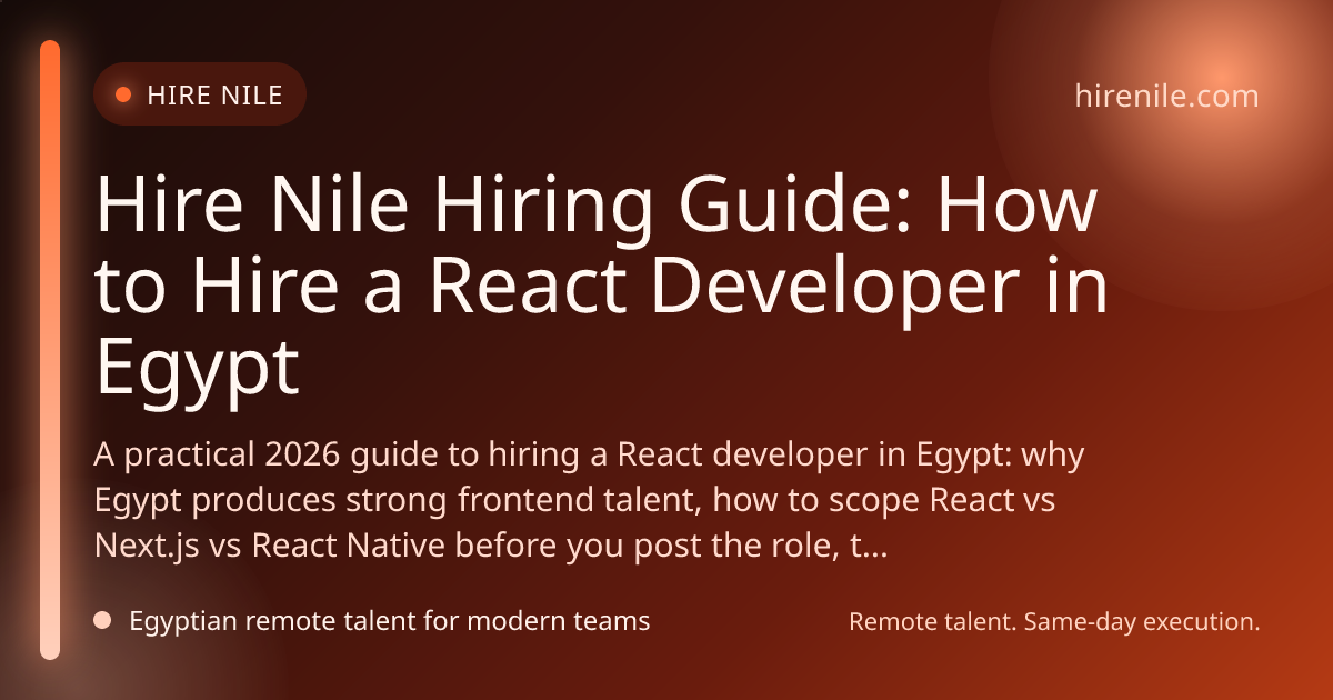 Hire Nile Hiring Guide: How to Hire a React Developer in Egypt