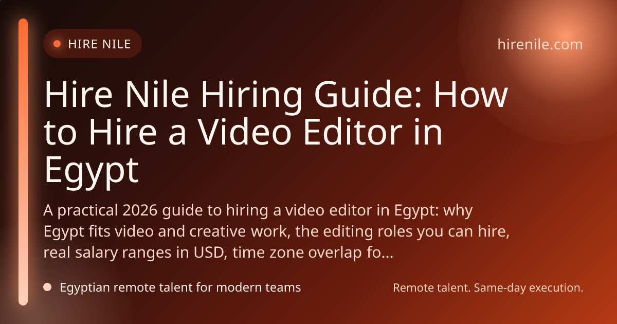Hire Nile Hiring Guide: How to Hire a Video Editor in Egypt
