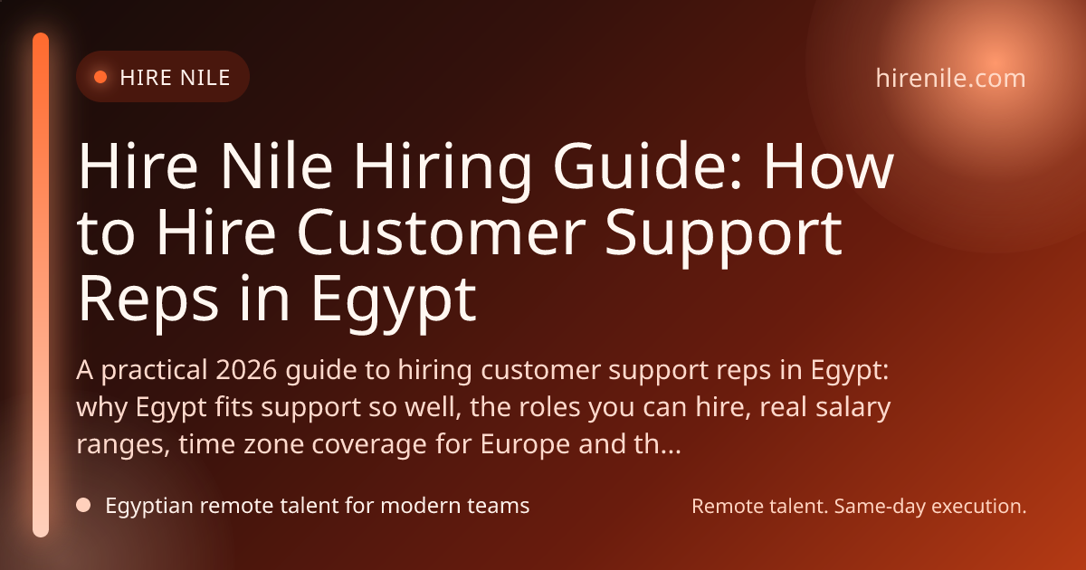 Hire Nile Hiring Guide: How to Hire Customer Support Reps in Egypt