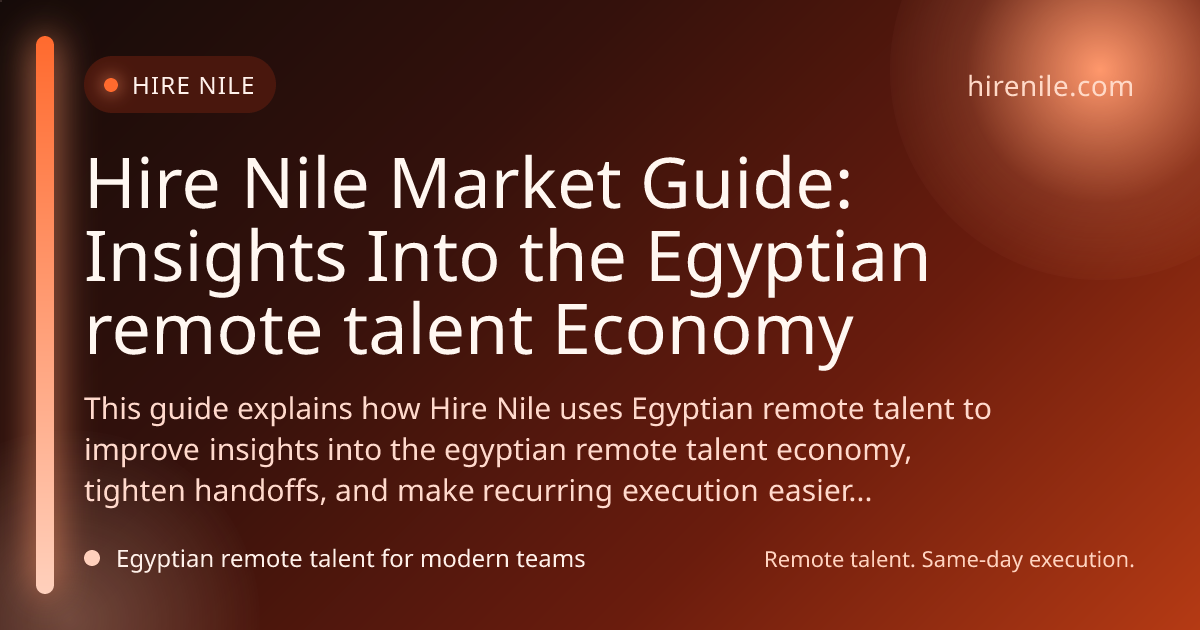 Hire Nile Market Guide: Insights Into the Egyptian remote talent Economy