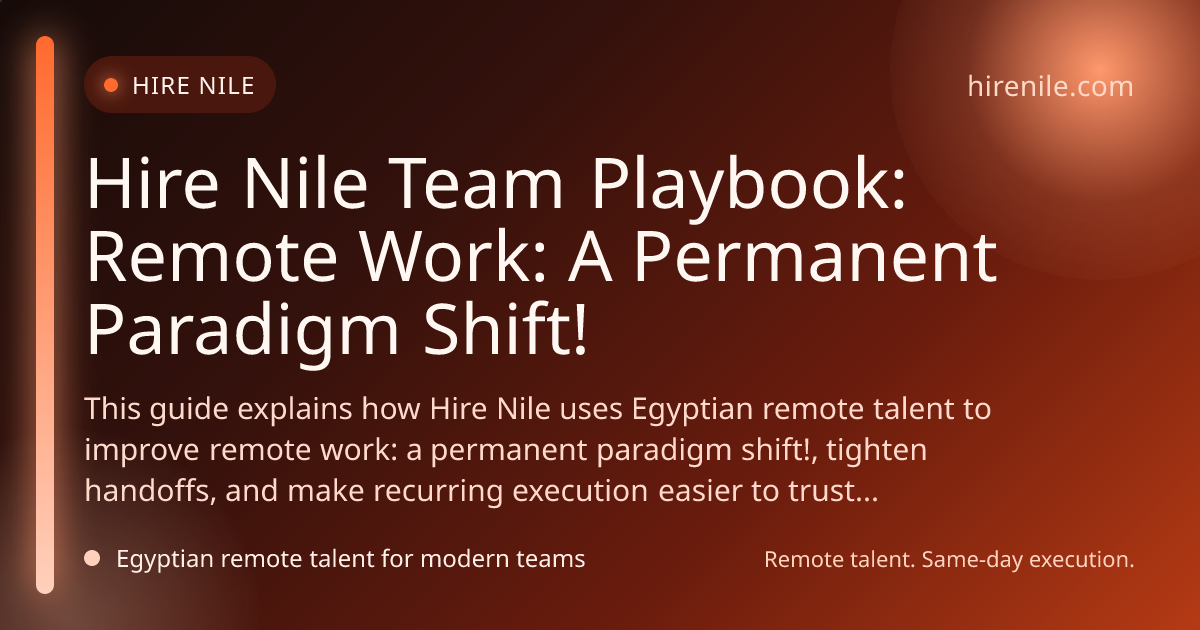 Hire Nile Team Playbook: Remote Work: A Permanent Paradigm Shift!