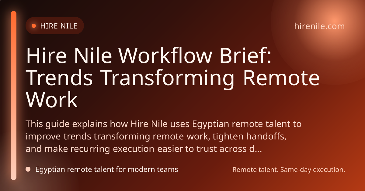Hire Nile Workflow Brief: Trends Transforming Remote Work